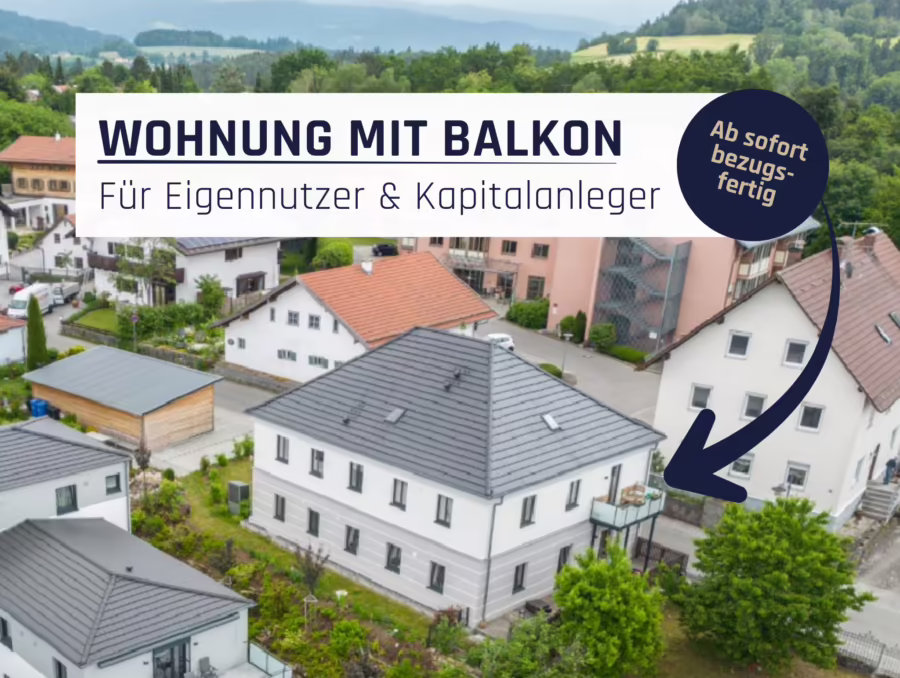 Ab sofort bezugsfertig – Moderne 2 Zimmer Wohnung mit Süd Balkon im Luftkurort Mitterfels - Immobilie (66942)