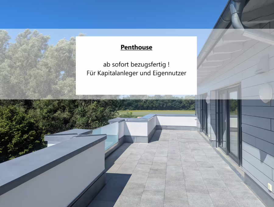 Unverbaubare Aussicht! Moderne Penthouse Wohnung mit großer Dachterrasse! - A7 (66060)